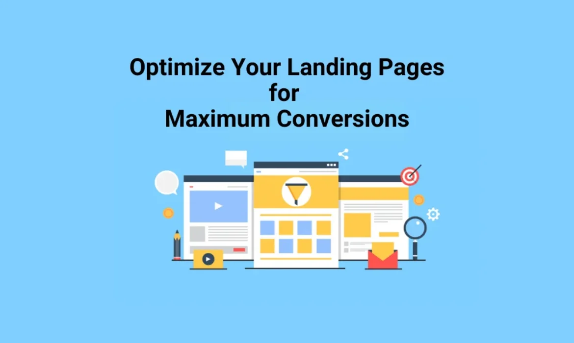 Landing Pages for Maximum Conversions