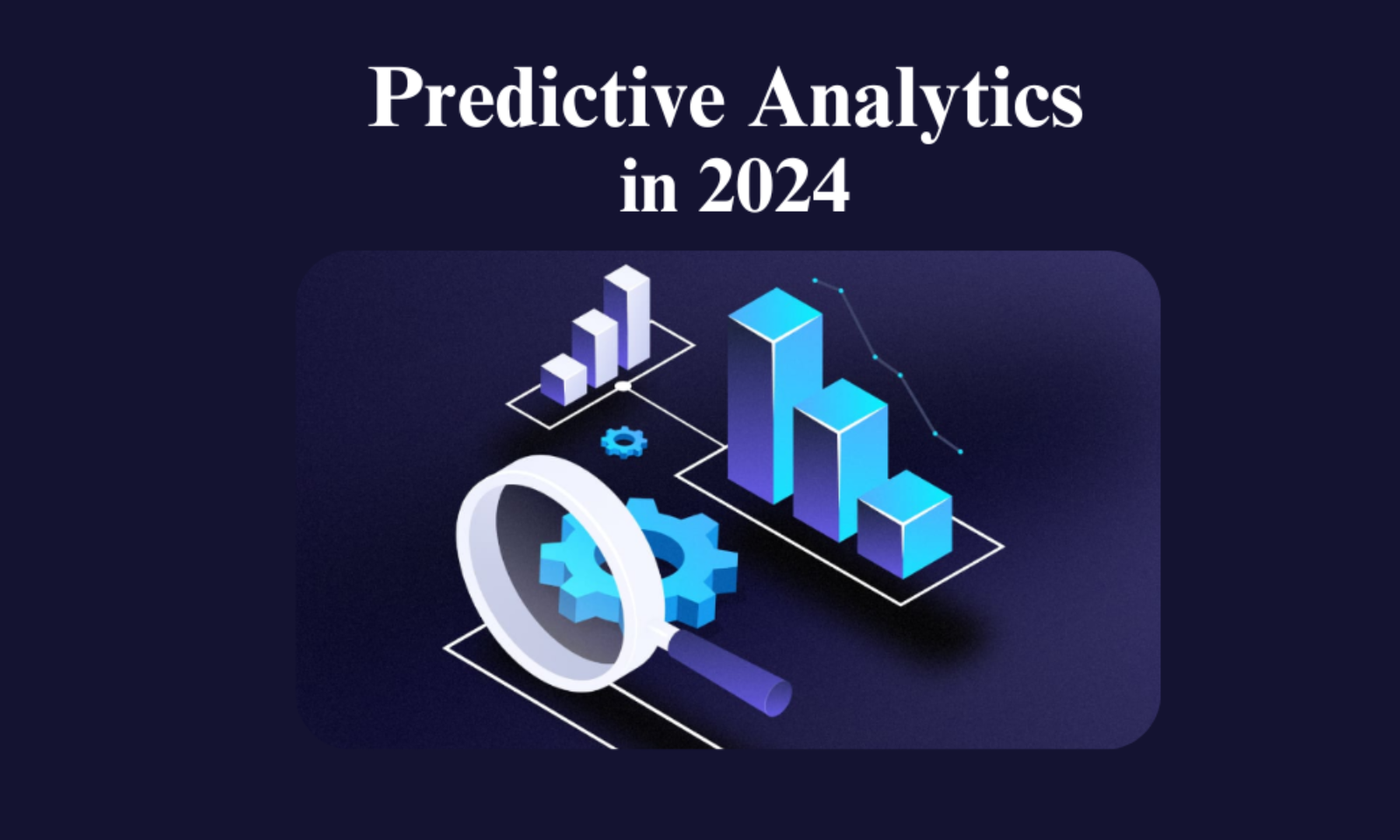 Predictive Analytics in 2024