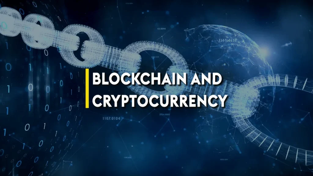 Blockchain and Cryptocurrency