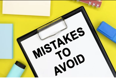 Mistakes to avoid