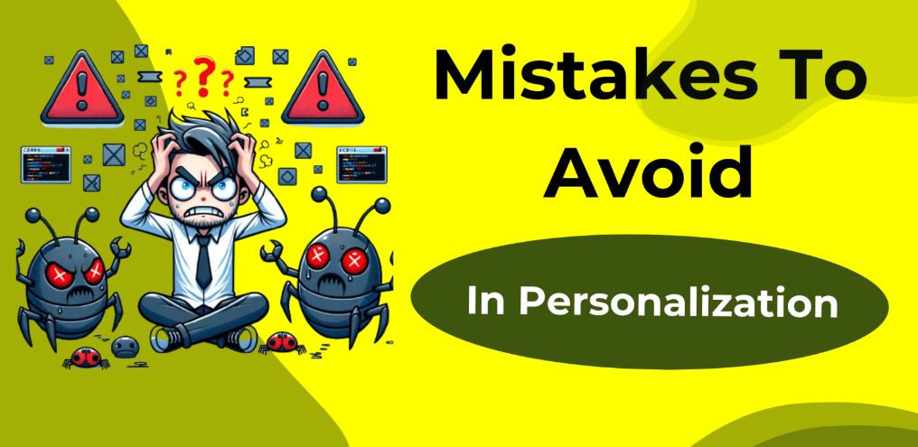 Mistakes to Avoid When balancing personalization with Privacy