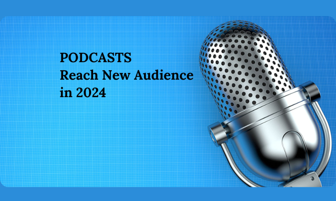 Podcasts to Reach New Audiences