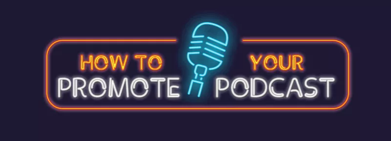 Promote your podcast