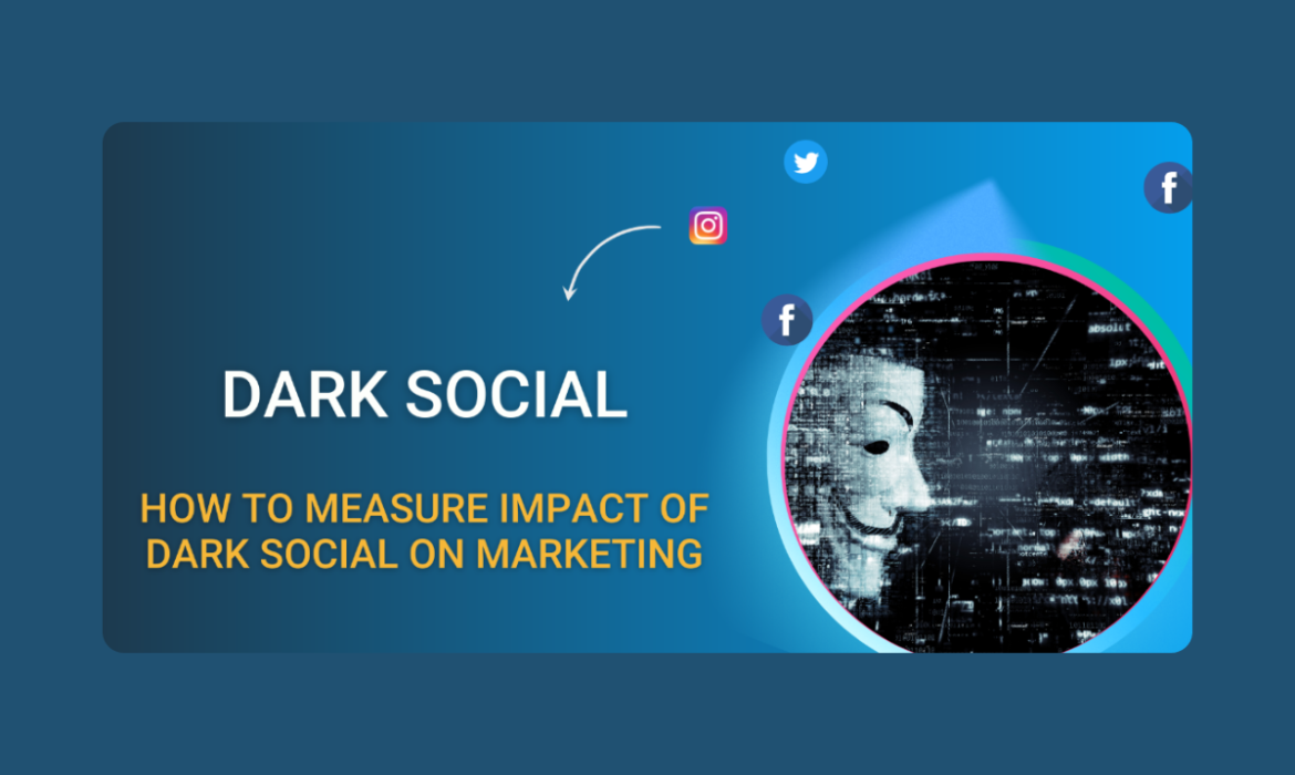 Why Dark Social is the Secret Weapon for Marketing