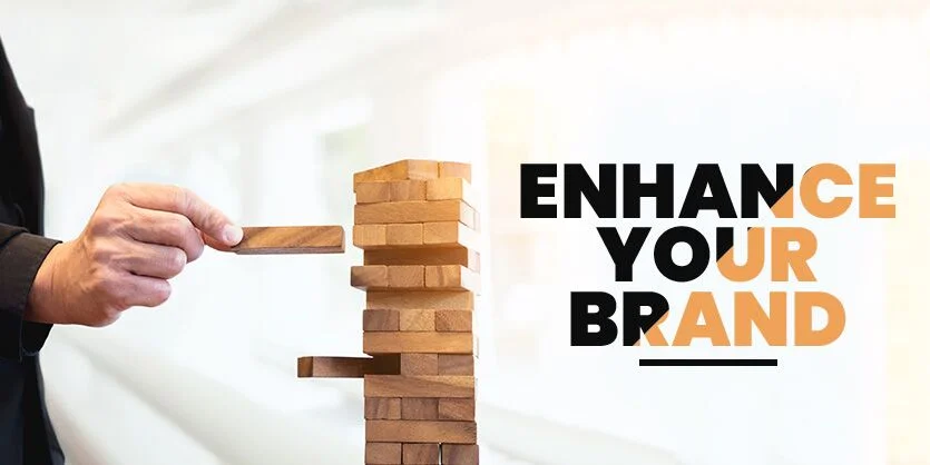 Enhance your brand