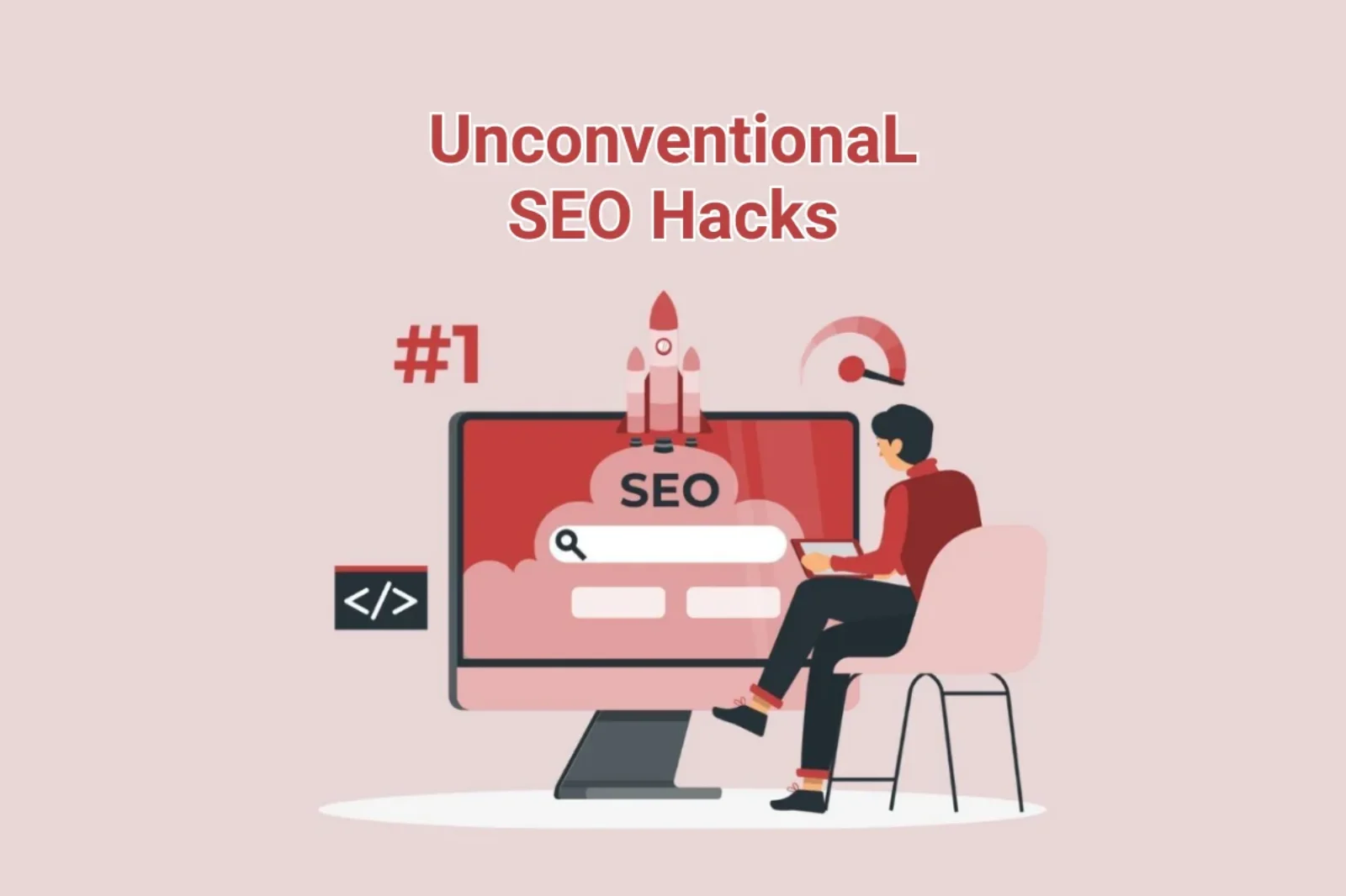 Unconventional SEO Hacks That Drive Results