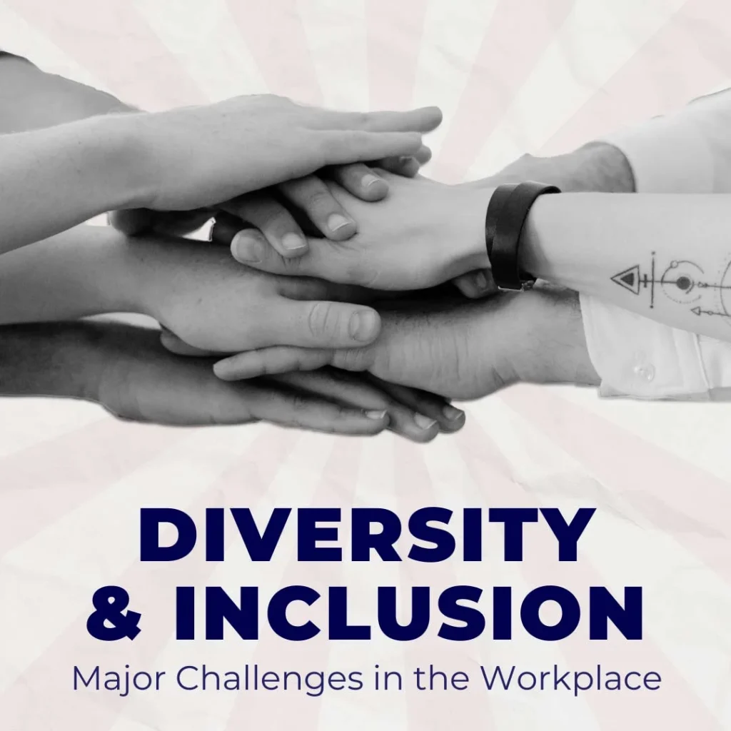 Challenges in Implementing Diversity and Inclusion