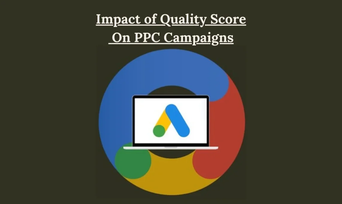 Impact of Quality Score on PPC Campaigns