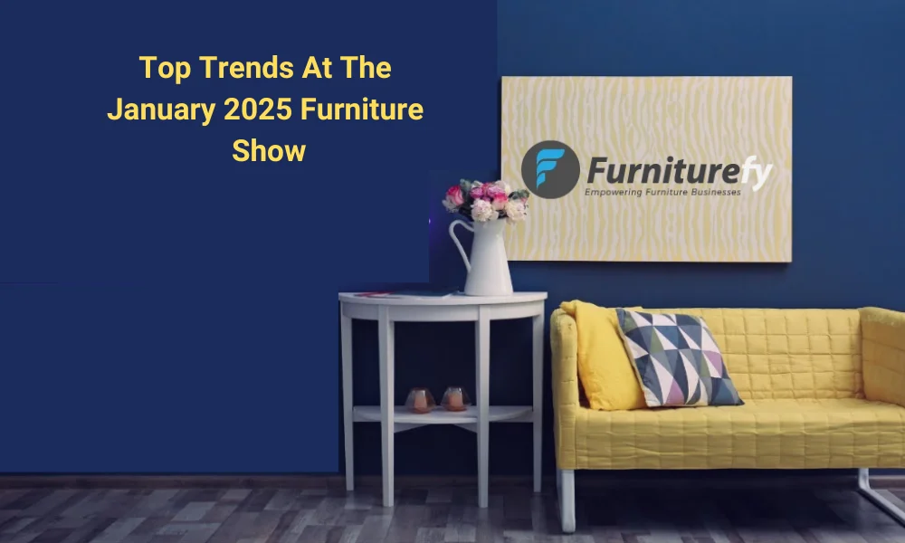 Top Trends to Watch at the January 2025 Furniture Show