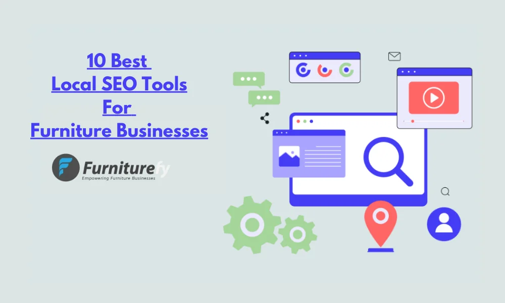 10 Best Local SEO Tools for Furniture Businesses