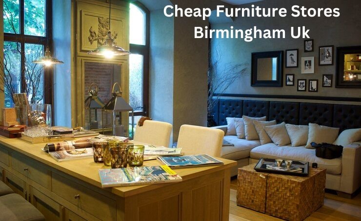 cheap furniture stores birmingham uk